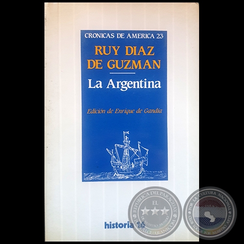 LA ARGENTINA - Escrita por RUY DÍAZ DE GUZMÁN - Año 1986